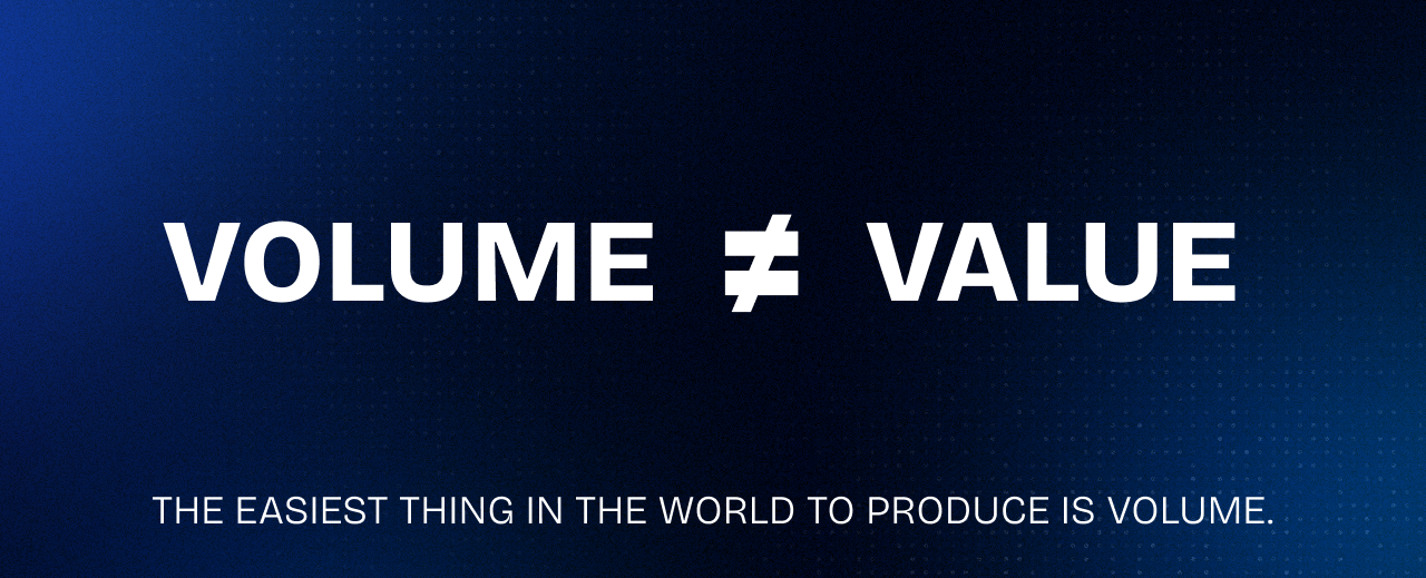 Typographic diagram showing the words VOLUME and VALUE separated by the not-equal symbol, illustrating that measuring volume does not measure value.